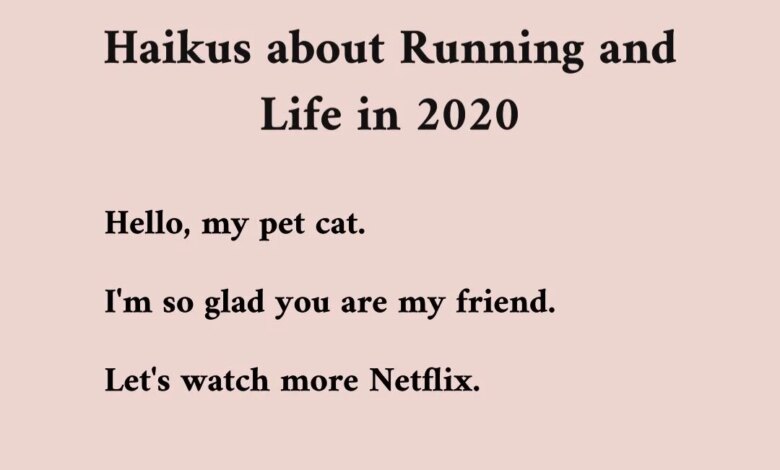2020 Haikus about Running and Life (authored by many) — Runners Love Yoga 2020 Haikus about Running and Life (authored by many) — Runners Love Yoga